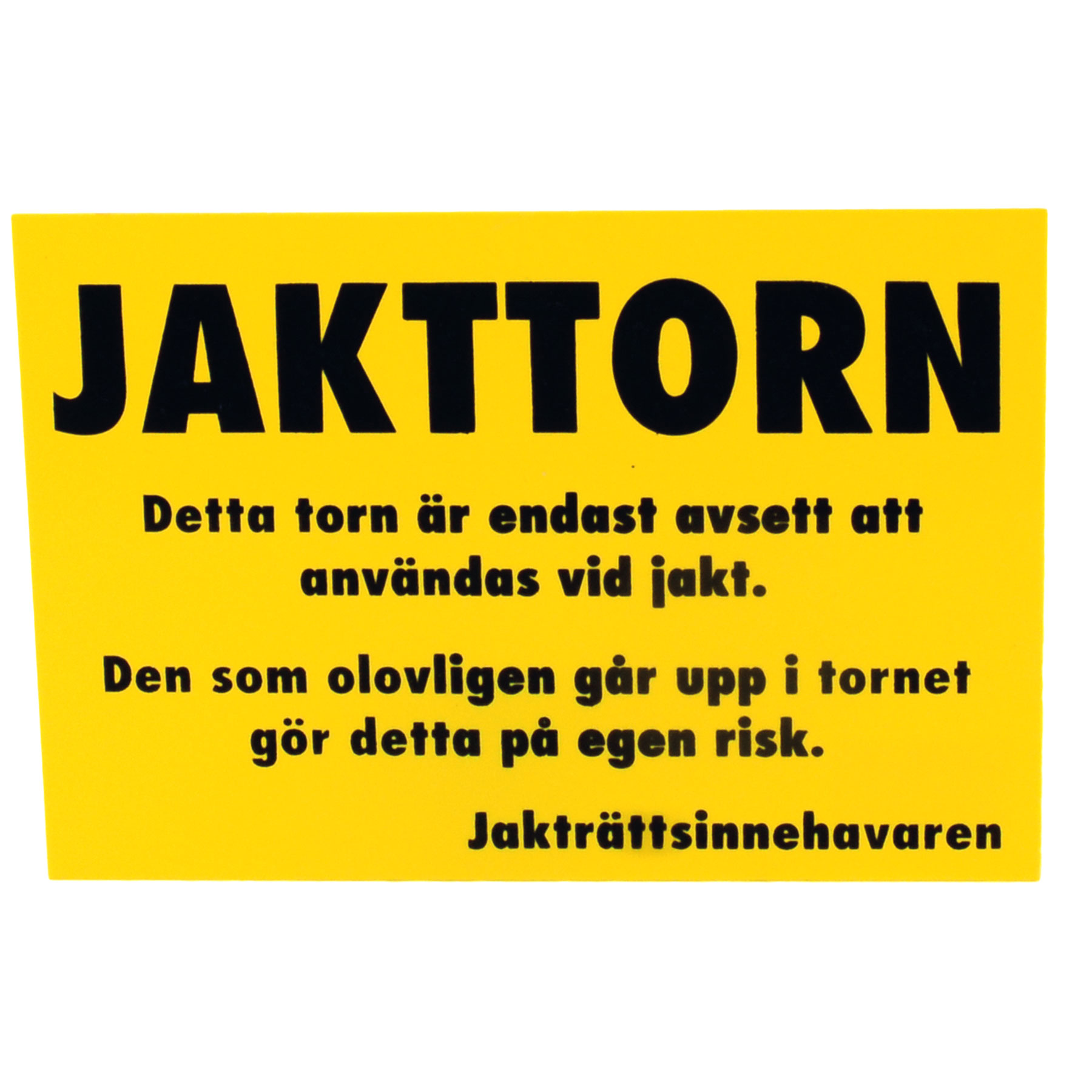 Varningsskylt- Jakttorn från Grey oak